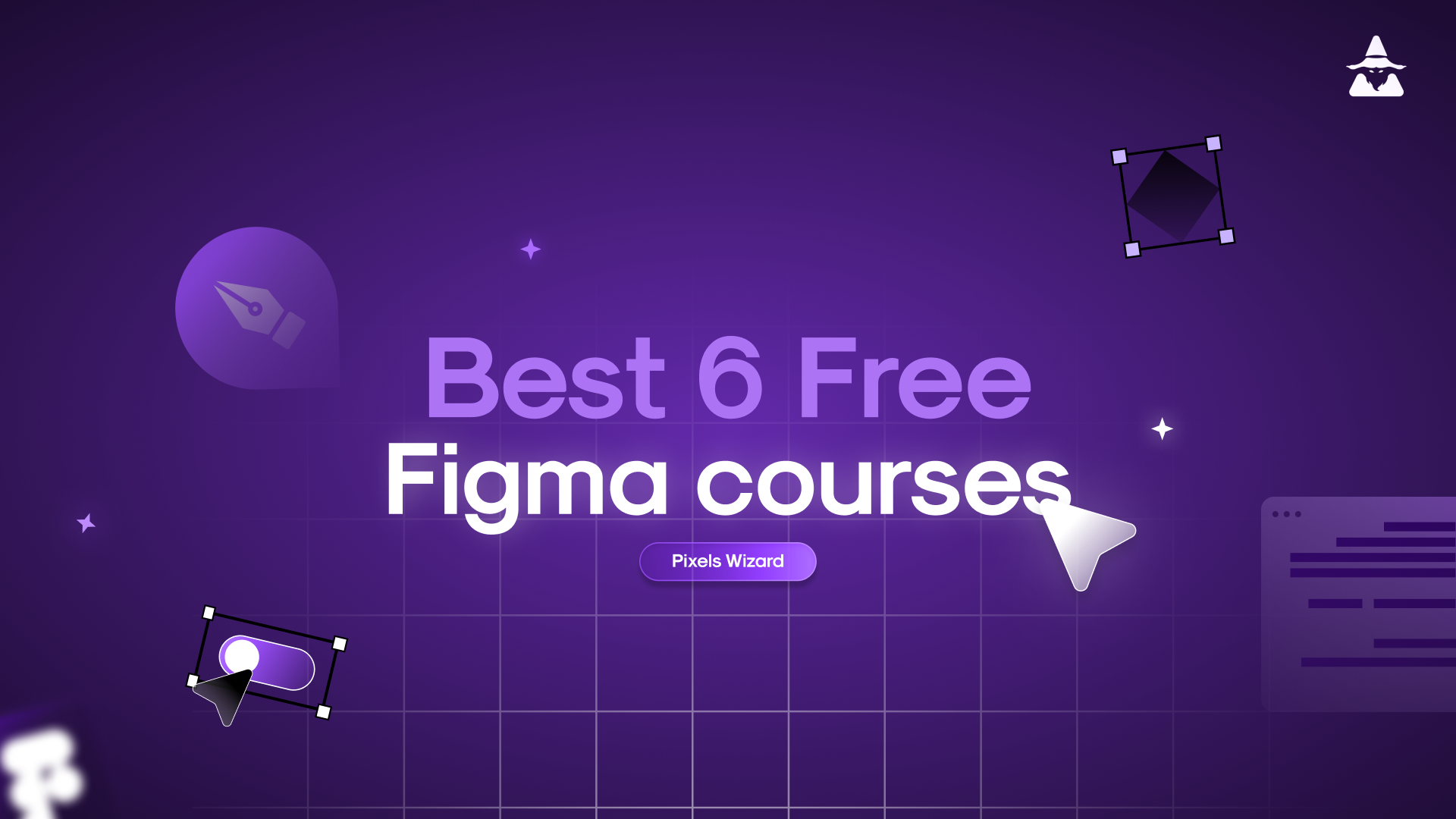 6 Best Free Figma Courses in 2024 - Pixels Wizard